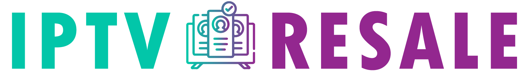 IPTV Resale - Best IPTV Service 2026